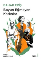 Boyun Eğmeyen Kadınlar - Alfa Yayınları