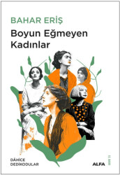 Boyun Eğmeyen Kadınlar - Alfa Yayınları