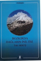 Bozkırda Dağların İniltisi - 1