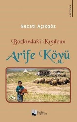 Bozkırdaki Kıvılcım - Arife Köyü - 1