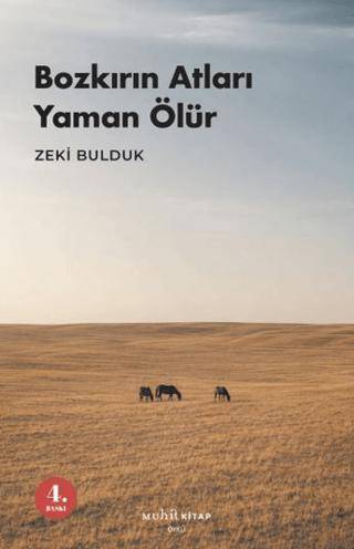 Bozkırın Atları Yaman Ölür - 1