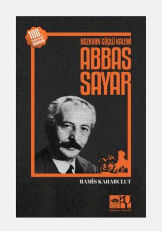Bozkırın Güçlü Kalemi Abbas Sayar - 1