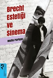 Brecht Estetiği ve Sinema - 1