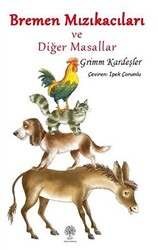 Bremen Mızıkacıları ve Diğer Masallar - 1
