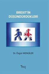 Brexit`in Düşündürdükleri - 1