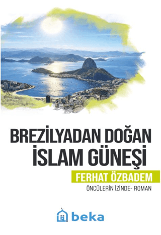 Brezilyadan Doğan İslam Güneşi - 1