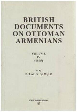 British Documents On Ottoman Armenians Volume 4 - 1
