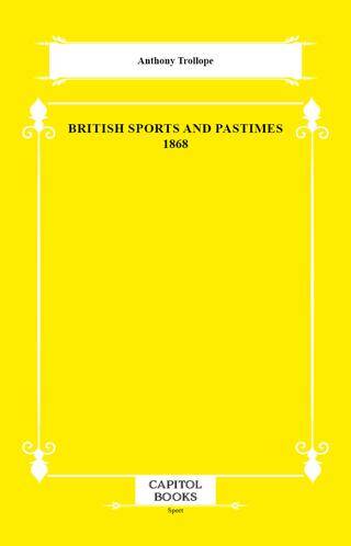 British Sports and Pastimes 1868 - 1
