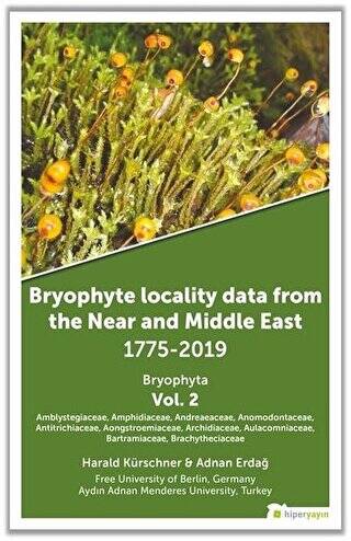 Bryophyte Locality Data From The Near and Middle East 1775-2019 Bryophyta Vol. 2 - 1