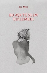 Bu Aşk Teslim Edilemedi - 1