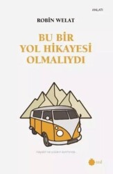 Bu Bir Yol Hikayesi Olmalıydı - 1