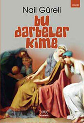 Bu Darbeler Kime - Heyamola Yayınları