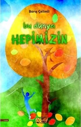 Bu Dünya Hepimizin - 1