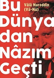 Bu Dünyadan Nazım Geçti - 1