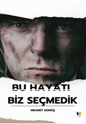 Bu Hayatı Biz Seçmedik - 1