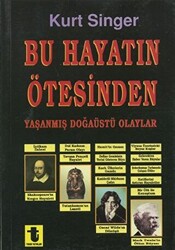 Bu Hayatın Ötesinden Yaşanmış Doğaüstü Olaylar, Büyüler, Hayaletler, Ruh Çağırma Seansları - 1