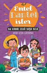 Bu Kadar Zeka Başa Bela - Entel Dantel İşler - Timaş Çocuk
