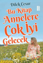Bu Kitap Annelere Çok İyi Gelecek - Yediveren Yayınları