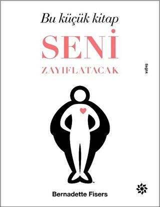 Bu Küçük Kitap Seni Zayıflatacak - 1