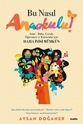 Bu Nasıl Anaokulu! - Matiz Yayınevi