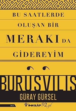 Bu Saatlerde Oluşan Bir Merakı Da Gidereyim - 1