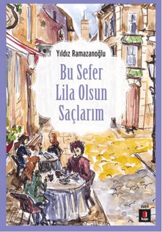 Bu Sefer Lila Olsun Saçlarım - 1