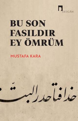 Bu Son Fasıldır Ey Ömrüm - 1