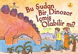 Bu Sudan Bir Dinozor İçmiş Olabilir mi? - 1