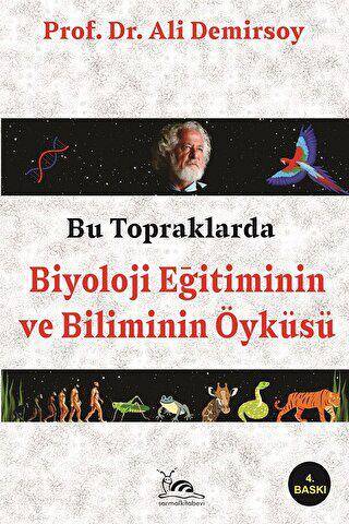 Bu Topraklarda Biyoloji Eğitiminin ve Biliminin Öyküsü - 1