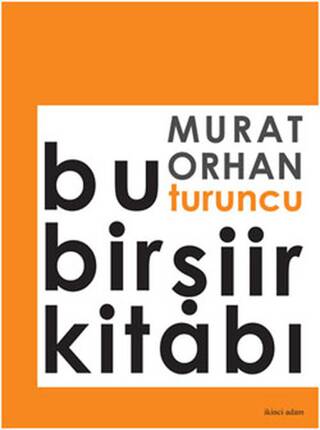 Bu Turuncu Bir Şiir Kitabı - 1