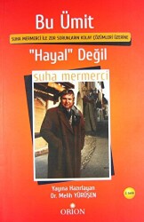 Bu Ümit ’Hayal’ Değil - 1