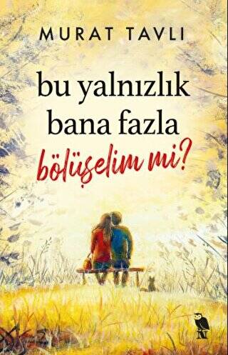 Bu Yalnızlık Bana Fazla Bölüşelim mi? - 1