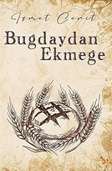 Buğdaydan Ekmeğe - 1