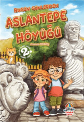 Bugün Günlerden Aslantepe Höyüğü - Yağmur Çocuk