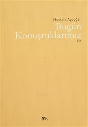 Bugün Konuştuklarımız - 1