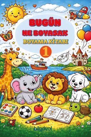 Bugün Ne Boyasak Boyama Kitabı - 1 - 1