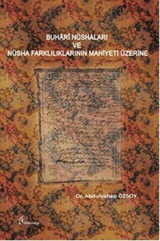 Buhari Nüshaları ve Nüsha Farklılıklarının Mahiyeti Üzerine - 1