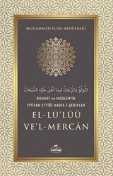 Buhari ve Müslim`in İttifak Ettiği Hadis-i Şerifler El-Lü`lüü Ve`l Mercan - 1