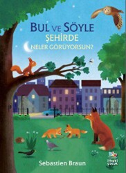 Bul ve Söyle - Şehirde Neler Görüyorsun? - İthaki Çocuk Yayınları