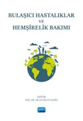 Bulaşıcı Hastalıklar ve Hemşirelik Bakımı - 1