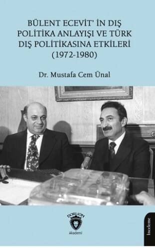 Bülent Ecevit’in Dış Politika Anlayışı ve Türk Dış Politikasına Etkileri 1972-1980 - 1