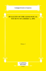 Bulletin of the Geological Society of America, 1892 - Capitol Books