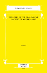 Bulletin of the Geological Society of America, 1897 - Capitol Books