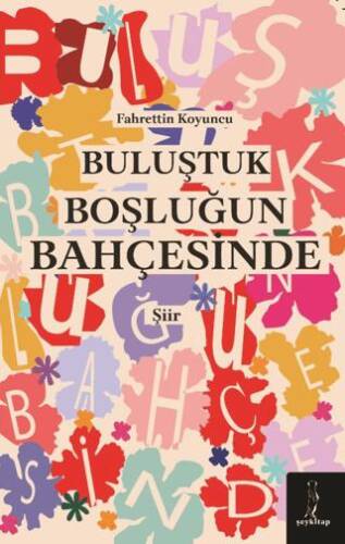 Buluştuk Boşluğun Bahçesinde - 1