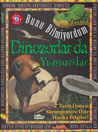 Bunu Bilmiyordum - Dinozorlar da Yumurtlar - 1