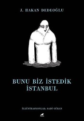 Bunu Biz İstedik İstanbul - 1