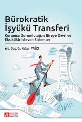 Bürokratik İşyükü Transferi - Pegem Akademi Yayıncılık