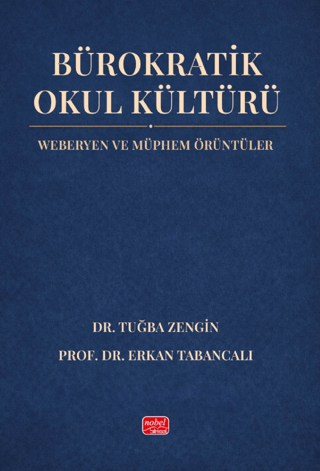 Bürokratik Okul Kültürü - Weberyen ve Müphem Örüntüler - 1
