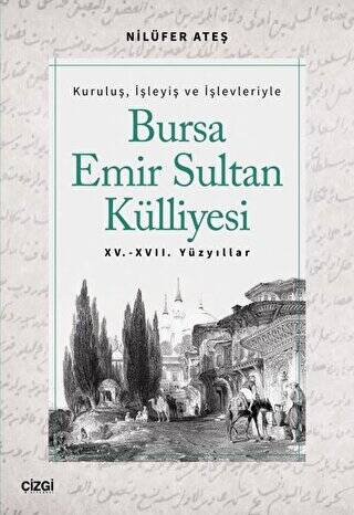 Bursa Emir Sultan Külliyesi 15. - 17. Yüzyıllar - 1