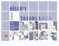 Bursa Hisar`ı Tasarlamak - 1